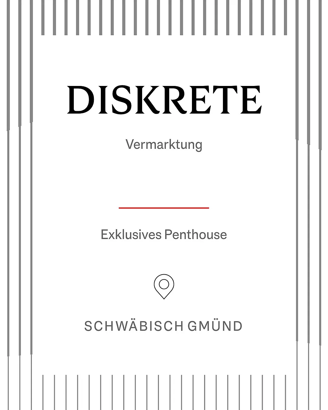 Real estate ad for an exclusive penthouse in Schwäbisch Gmünd. Text reads "Diskrete Vermarktung" and "Exklusives Penthouse". Gray vertical lines border the image.