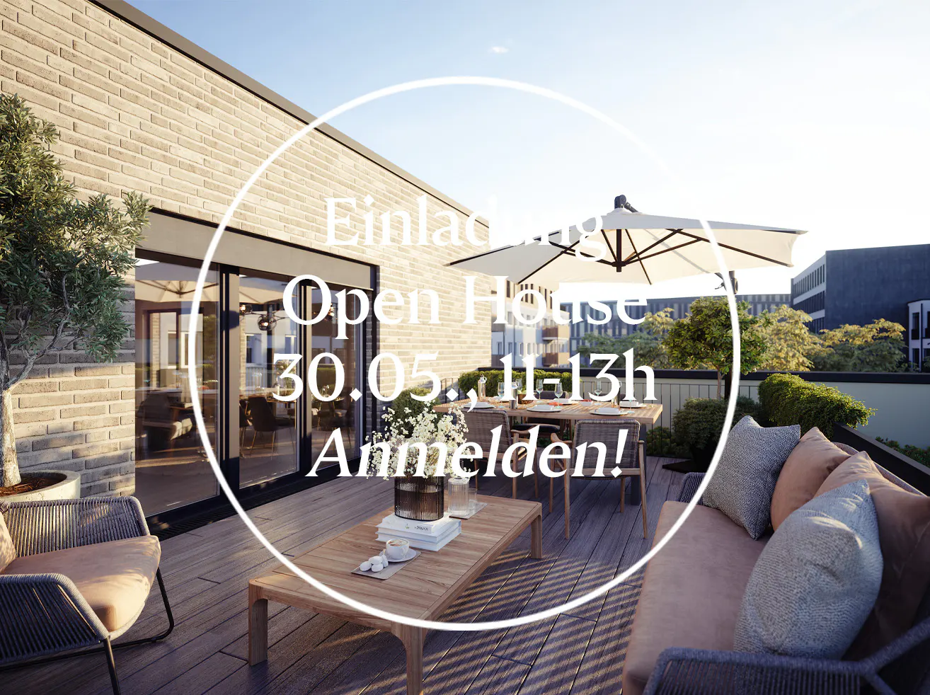 Outdoor patio with furniture, including a sofa, chairs, and table, with text overlay "Einladung Open House 30.05., 11-13h Anmelden!".