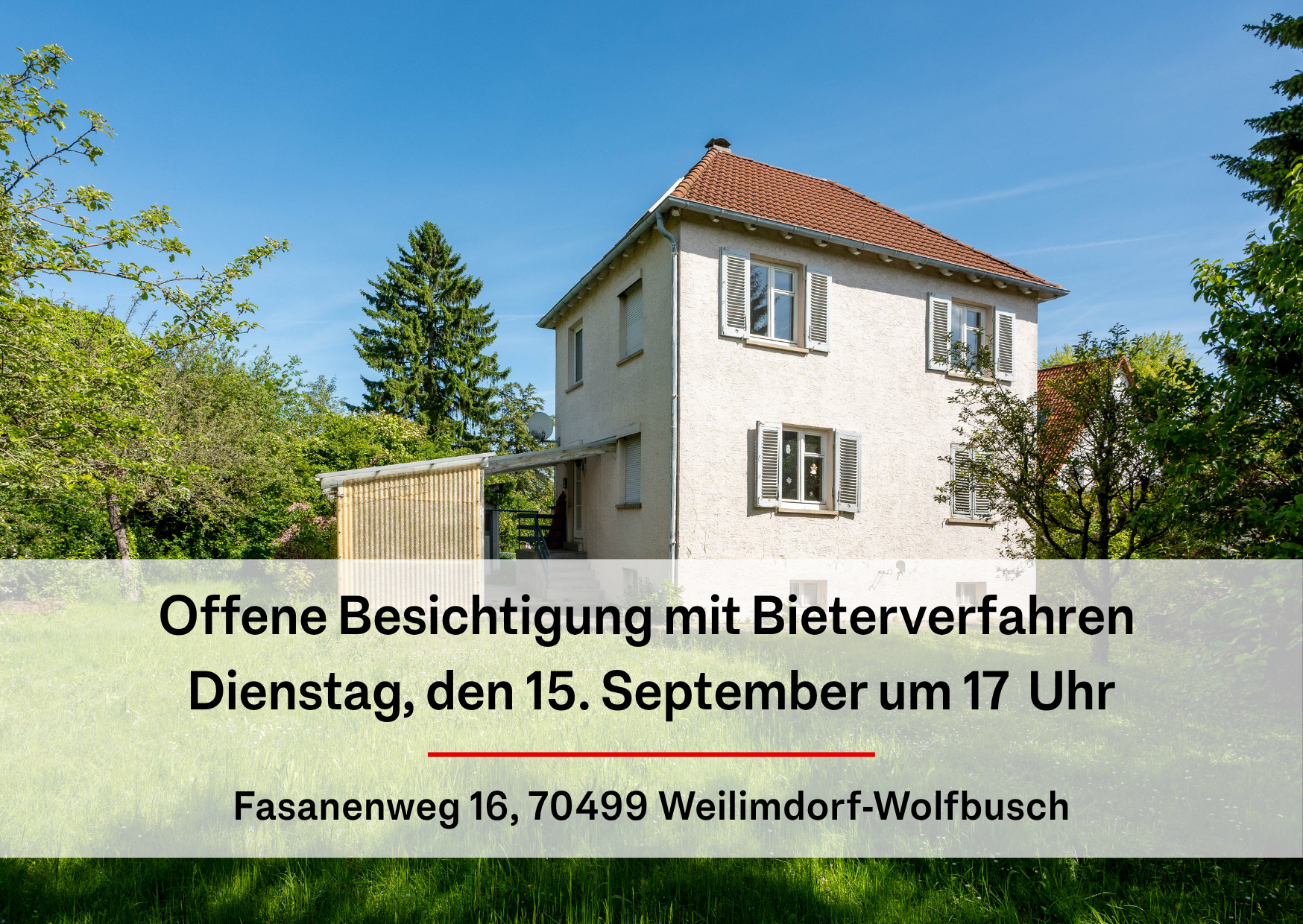 Open House mit Bieterverfahren - Dienstag 15.09.2026, um 17:00 Uhr - Fasanenweg 16, 70499 Weilimdorf
