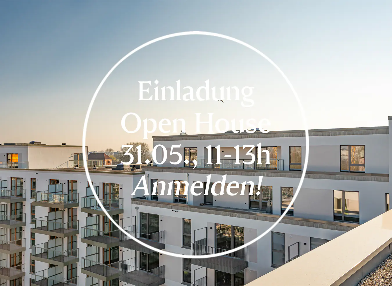 Open house invitation for a modern white apartment building with balconies, set against a blue sky. Text overlay: "Einladung Open House 31.05, 11-13h Anmelden!"