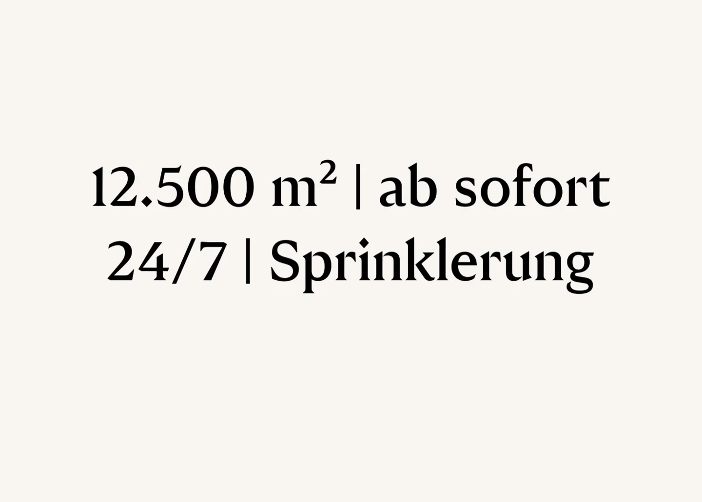 12.500 m² | ab sofort | 24/7 | Sprinklerung