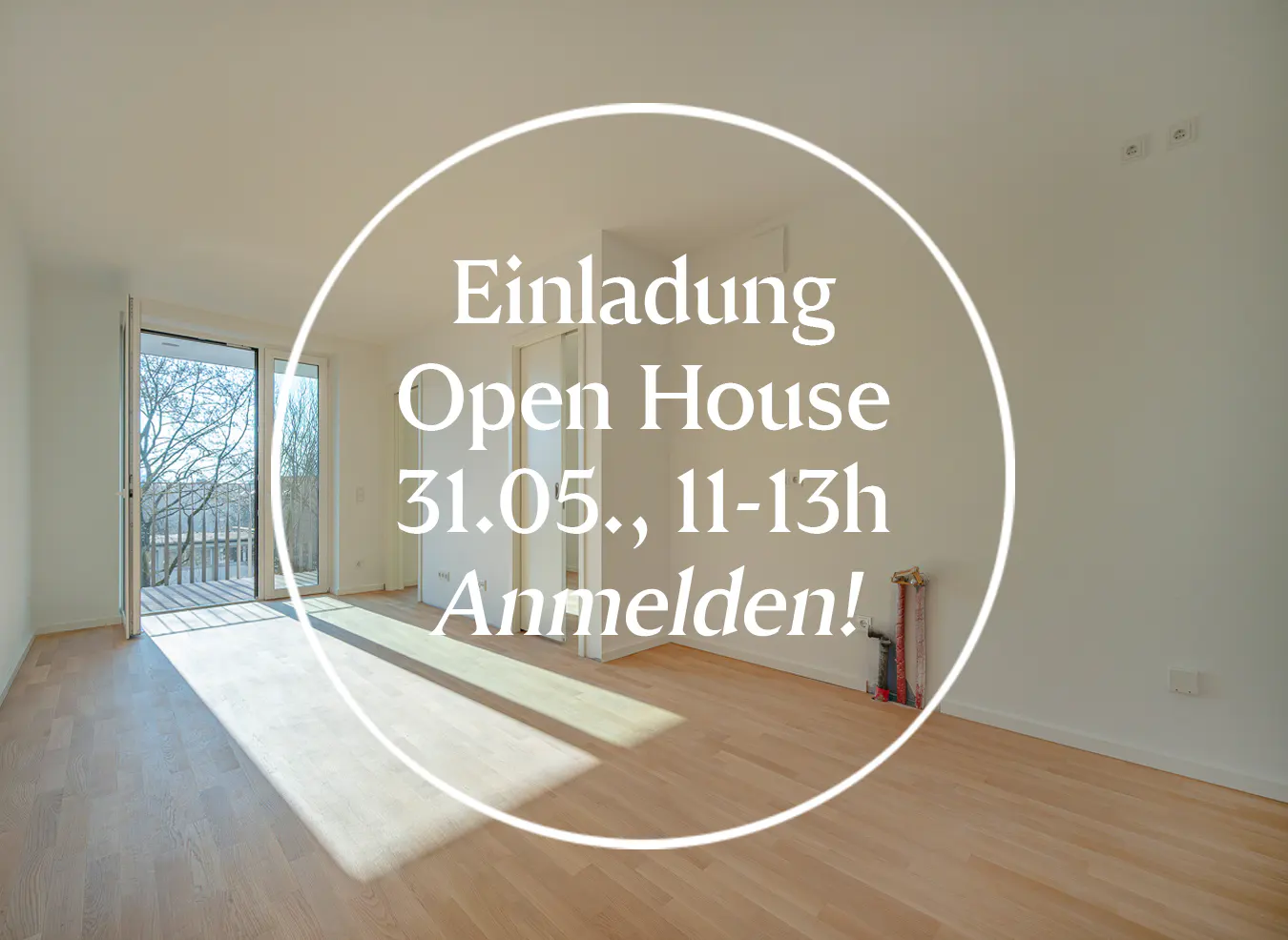 Bright, empty room with wood floors and open balcony doors. Text overlay invites to an Open House on May 31st, 11-13h.