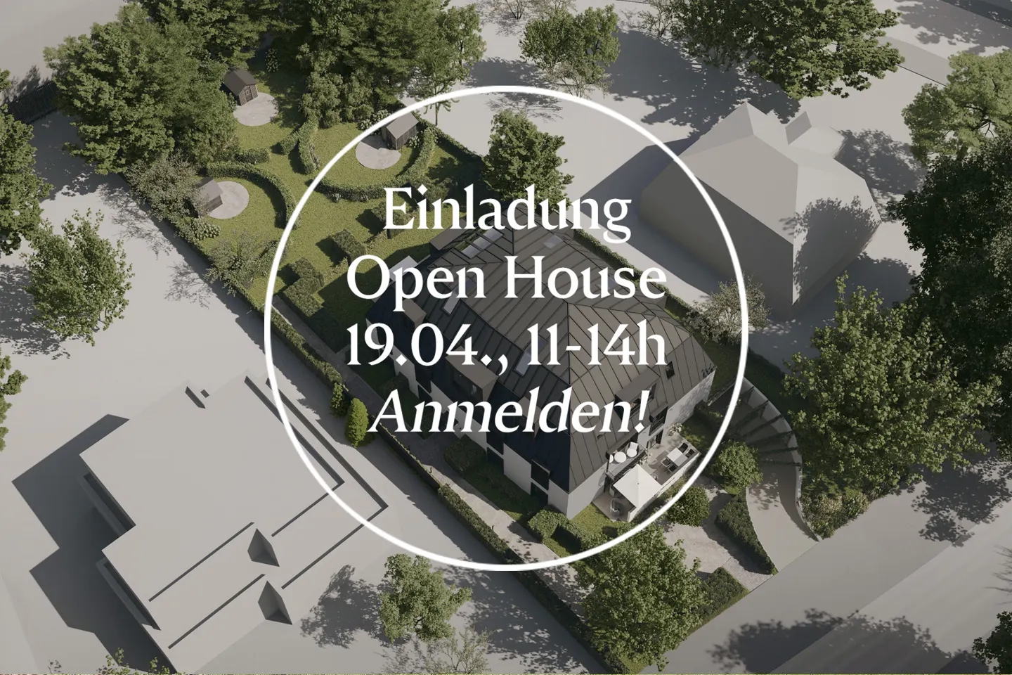 Aerial view of a house with a garden, surrounded by trees and other buildings. Text overlay invites to an Open House on April 19th, 11-14h.